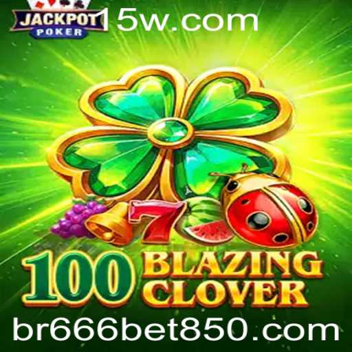 Descubra o Universo de 100BlazingClover: O Jogo que Está Conquistando o Mundo